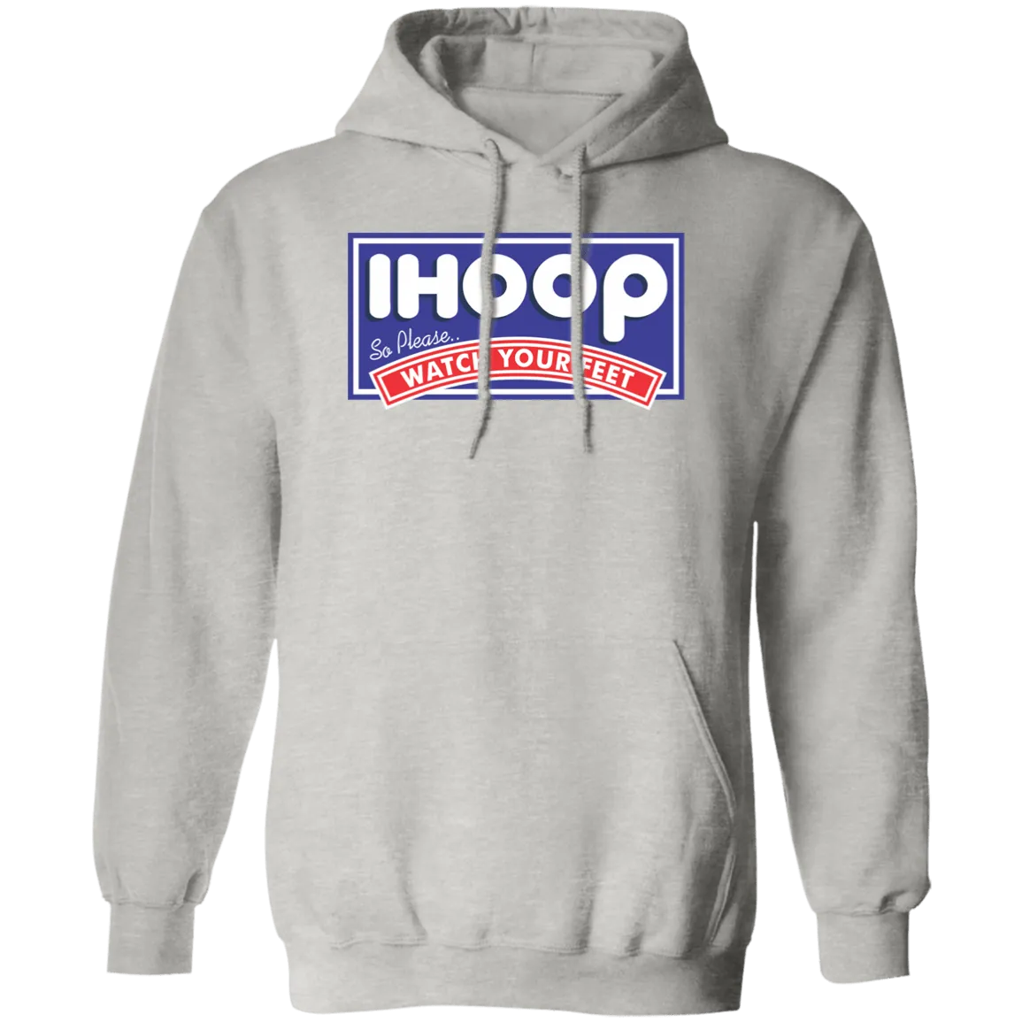 IHOOP Watch Your Feet Pullover Hoodie