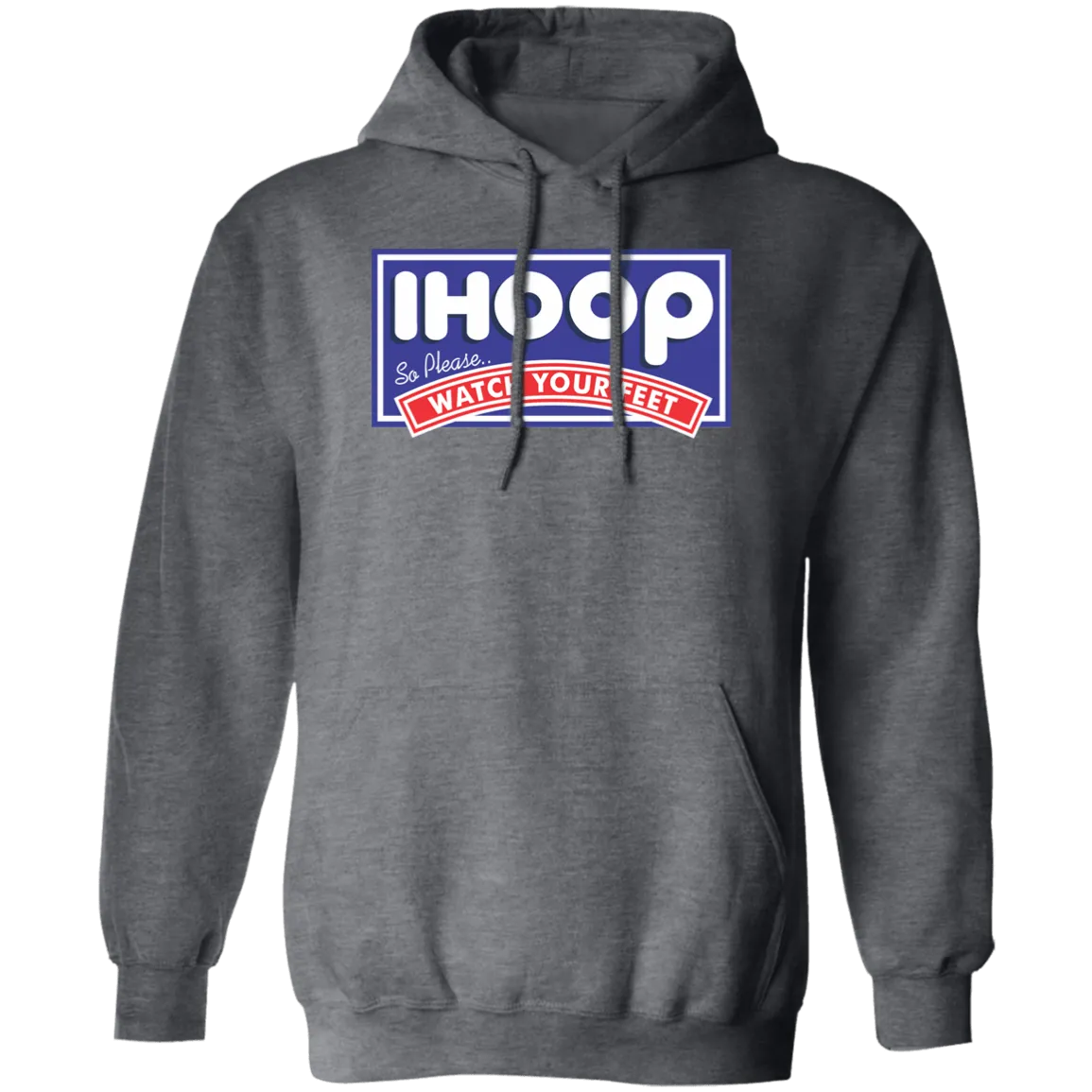 IHOOP Watch Your Feet Pullover Hoodie