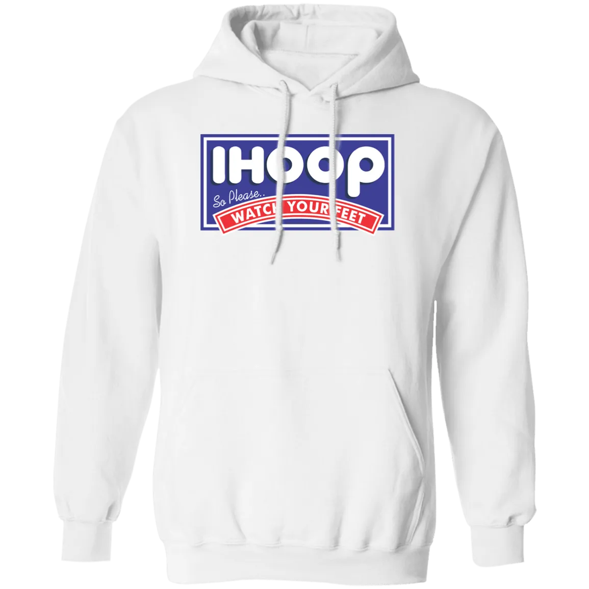 IHOOP Watch Your Feet Pullover Hoodie