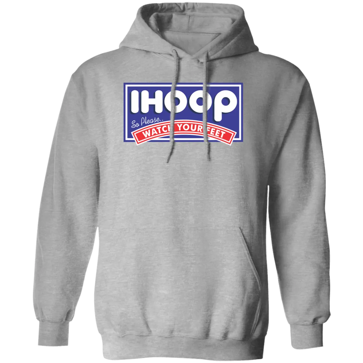 IHOOP Watch Your Feet Pullover Hoodie